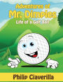 Adventures Of Mr. Dimples: Life Of A Golf Ball