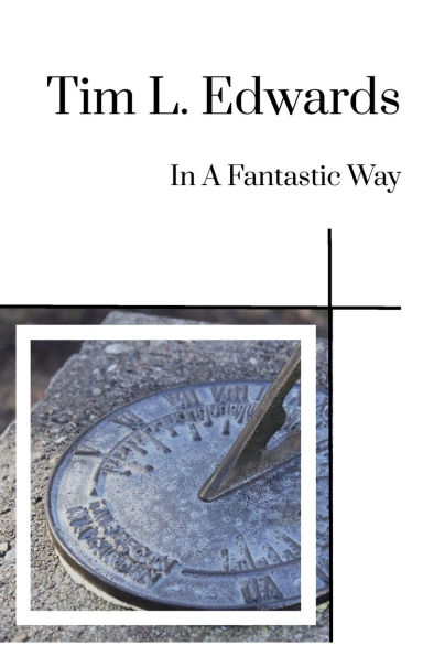 A Fantastic Way: Stories