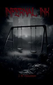 Free audio downloads of books Infernal Ink in English 9798317626174 by J.R. Houston