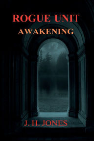 Download a book to my computer Rogue Unit: Awakening