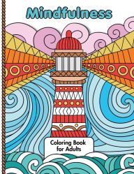Title: Mindfulness - a Relaxing Coloring Book for Teens and Adults: Amazing Illustrations of Animals, Landscapes, Flowers, and Meditative Patterns for Stress Relief, Author: Toby Greenhouse