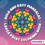 Title: Easy and Bold Mandalas: Large Print Coloring Book with 50 Simple Patterns and Thick Outlines - Volume 2:Ideal Gift for Beginners, Adults and Seniors, Author: Toby Greenhouse