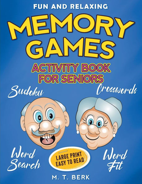 FUN AND RELAXING MEMORY GAMES: :Activity Book for Seniors