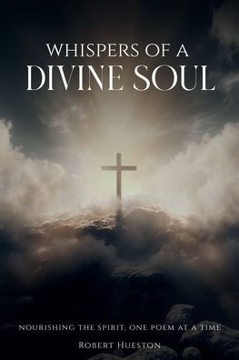 Whispers of a divine soul