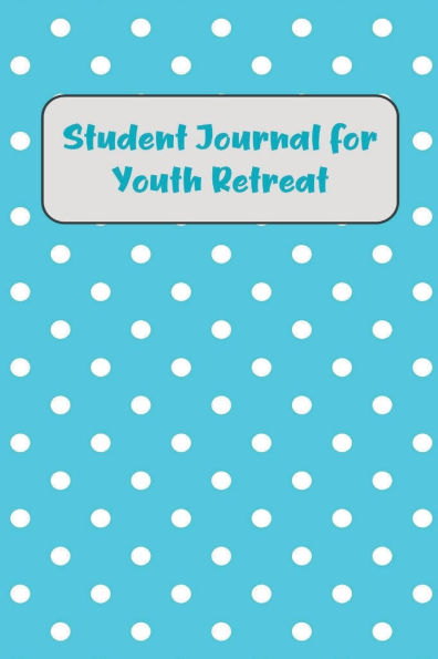 Student Journal for Youth Retreat