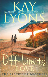 Title: Off-Limits Love, Author: Kay Lyons