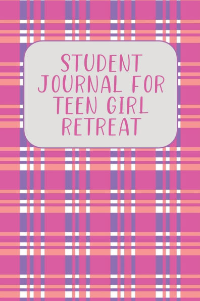 Student Journal for Teen Girl Retreat