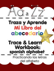 Title: Trace & Learn My ABC's Workbook: Spanish Alphabet:, Author: Ebony Sutherland