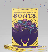 Title: Based On A True Story- A book of Poems: BOATS, Author: Shakeria McClure