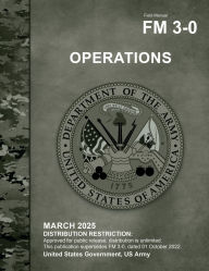 Title: FM 3-0 Operations March 2025, Author: United States Government Us Army