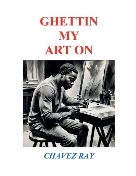 GHETTIN MY ART ON
