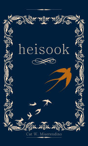 Free download ebook web services heisook: this is my journey. who's with me? by Cat Miserendino 9798317630720 in English