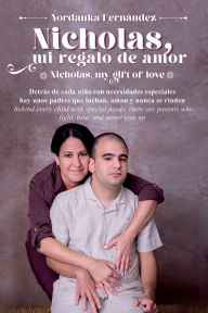 Title: Nicholas, mi regalo de amor / Nicholas, my gift of love, Author: Yordanka Fernández