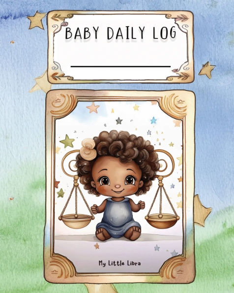 Baby Daily Log - Libra: Tracker for Feedings, Sleep and Diaper Changes Baby Essentials Checklist for Stress-Free Parenting