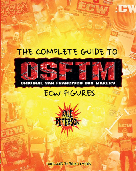 The Complete Guide to Original San Francisco Toy Makers ECW Figures
