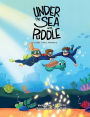 Under The Sea With Puddle: An Underwater Adventure
