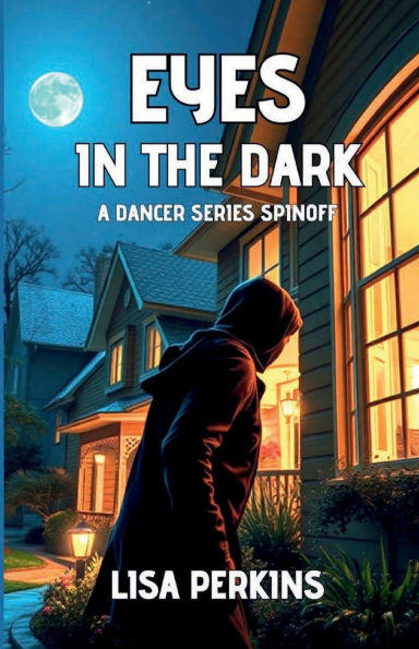 Eyes in the Dark: A Dancer Series Spinoff