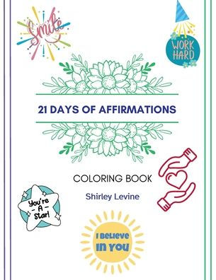 21 Days of Affirmations: Coloring Book: