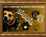 Title: BIGGIE: The Comfort Behind The Badge, Author: Constable Kathryn Brown
