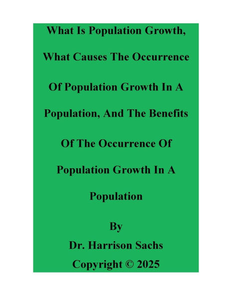 What Is Population Growth, Causes The Occurrence Of And Benefits Growth