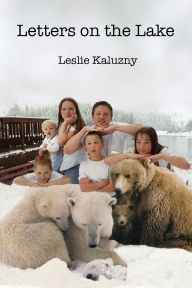 Title: Letters on the Lake, Author: Leslie Kaluzny