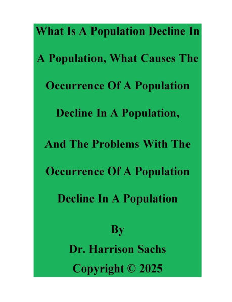 What Is A Population Decline, Causes And The Problems With Decline