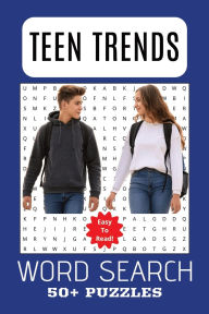 Title: TEEN TRENDS WORD SEARCH PUZZLE BOOK: Word Search w/Easy to Read Print About: Teen Trends 6x9 inches, 110 pages 50+ Puzzles Exercise for Brain Gift, Author: PSU Wordsearch