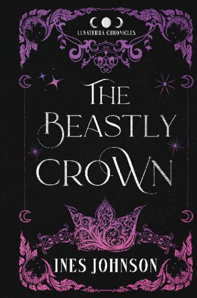 The Beastly Crown: a Beauty and the Beast Romantasy