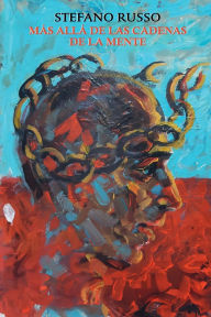 Title: Más allá de las Cadenas de la Mente, Author: Stefano Russo
