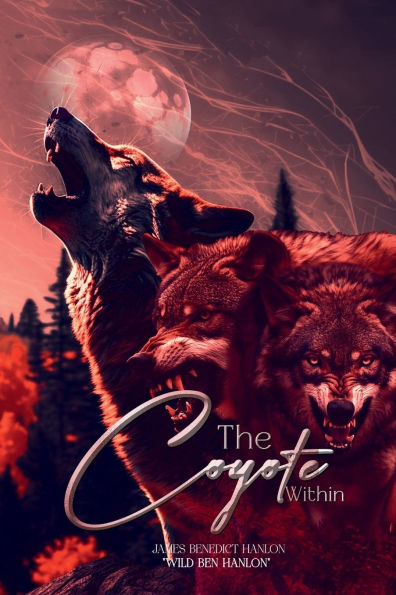 THE COYOTE WITHIN: A LEGACY UNFOLDED