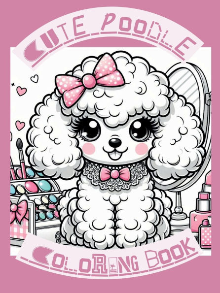 Cute Poodle Coloring Book