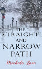 The Straight and Narrow Path