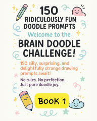 Title: Brain Doodle Challenge: Book 1:, Author: Brain Doodle Books