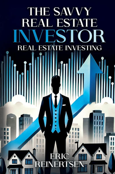 The Savvy Real Estate Investor