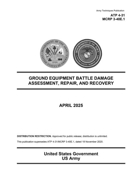 ATP 4-31 MCRP 3-40E.1 Ground Equipment Battle Damage Assessment, Repair, and Recovery April 2025