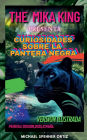 Curiosidades Sobre La Pantera Negra The Mika King: Curiosidades Sobre La Pantera Negra The Mika King Version Ilustrada