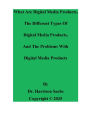 What Are Digital Media Products And The Different Types Of Digital Media Products
