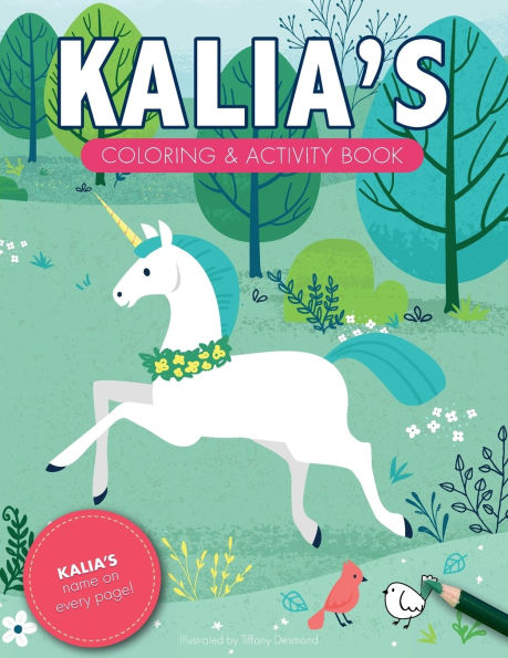 Kalia's Coloring & Activity Book: A Custom Gift For Kalia - Her Name on Every Personalized Coloring Page