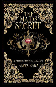 Title: The Maid's Secret: A Gothic Monster Romance:, Author: Anita Zara