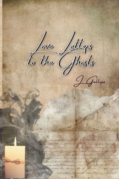 Love Letters to the Ghosts