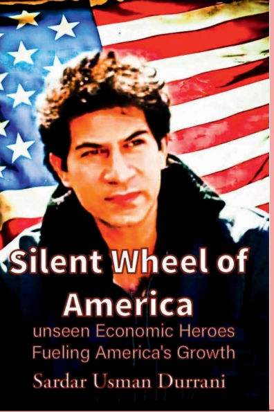 Silent Wheel of America: Unseen economic heroes fueling America's growth
