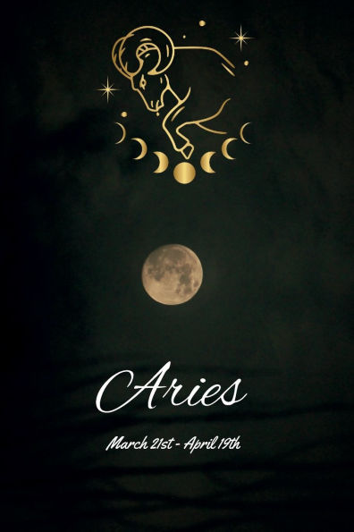 Aries: A zodiac journal for men, women, and children born from March 21st to April 19th