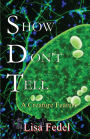 Show Don't Tell: A Creature Feature