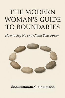 The Modern Woman's Guide to Boundaries