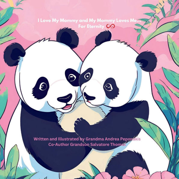 I Love My Mommy and My Mommy Loves Me... For Eternity