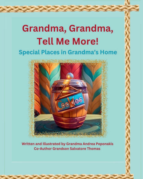 Grandma, Grandma, Tell Me More! Special Places in Grandma's Home