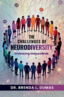 The Challenges of Neurodiversity: Embracing Unique Minds