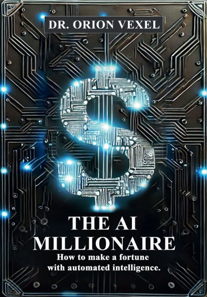 THE AI MILLIONAIRE