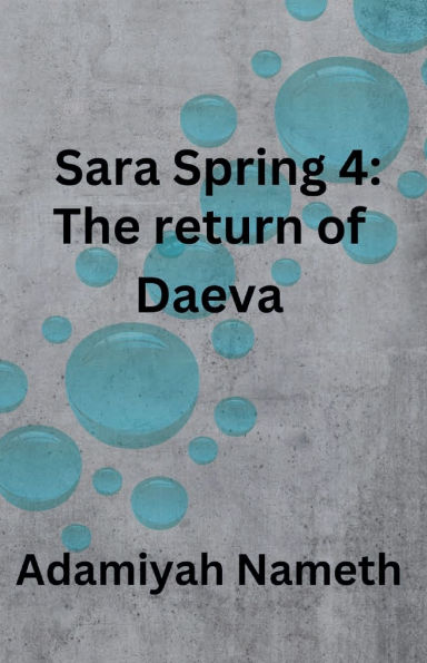Sara Spring 4: The return of Daeva: