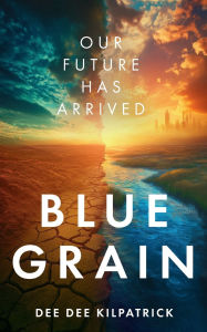 Title: Blue Grain, Author: DeeDee Kilpatrick